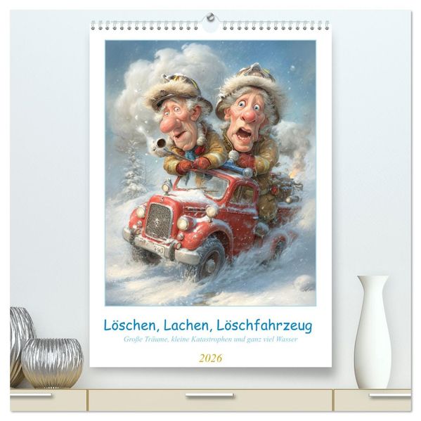 Löschen Lachen Löschfahrzeug (hochwertiger Premium Wandkalender 2026 DIN A2 hoch) Kunstdruck in Hochglanz