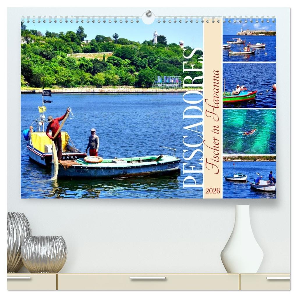Pescadores - Fischer in Havanna (hochwertiger Premium Wandkalender 2026 DIN A2 quer) Kunstdruck in Hochglanz