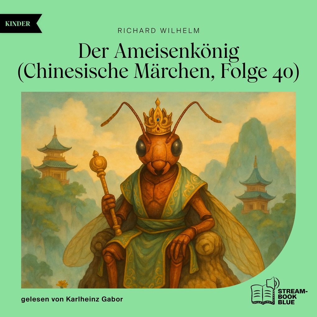 Der Ameisenkönig (Chinesische Märchen Folge 40)