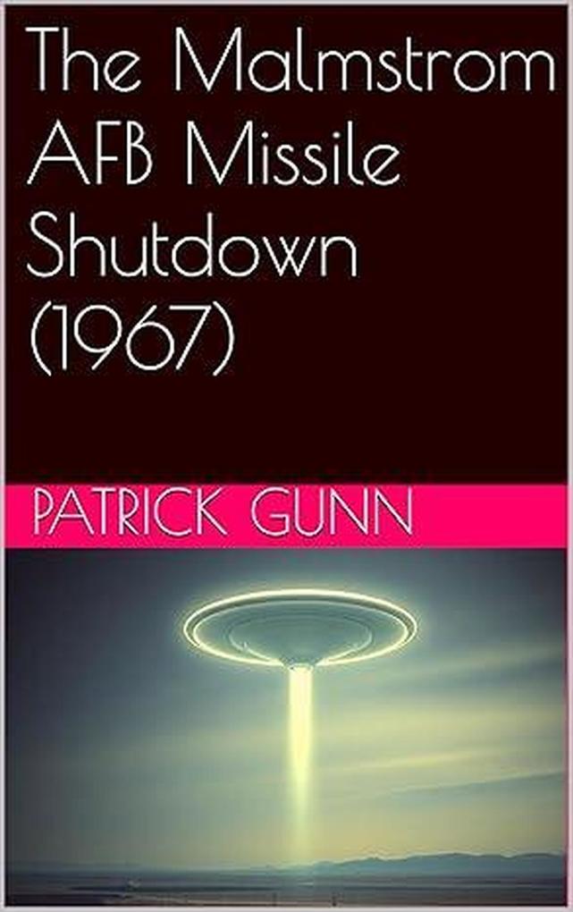 The Malmstrom AFB Missile Shutdown (1967)