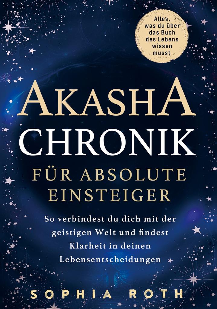 Akasha-Chronik für absolute Einsteiger