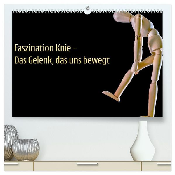 Faszination Knie - Das Gelenk das uns bewegt (hochwertiger Premium Wandkalender 2026 DIN A2 quer) Kunstdruck in Hochglanz