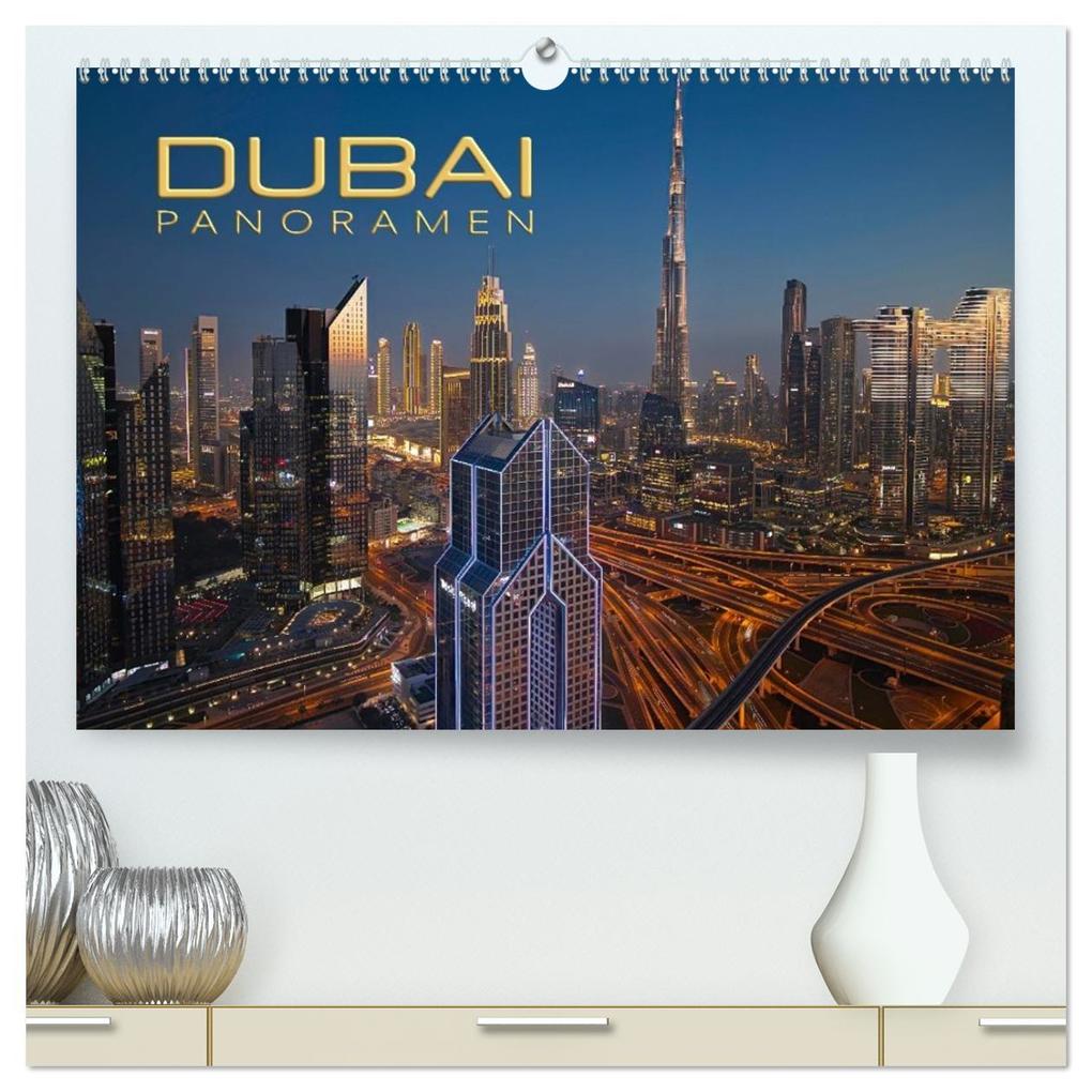 Dubai Panoramen (hochwertiger Premium Wandkalender 2026 DIN A2 quer) Kunstdruck in Hochglanz