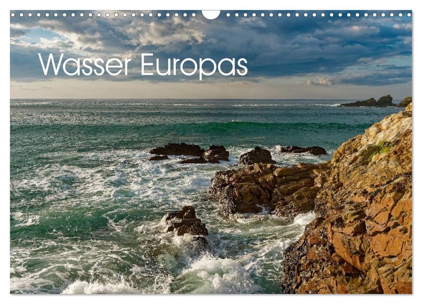 Wasser Europas (Wandkalender 2026 DIN A3 quer) CALVENDO Monatskalender