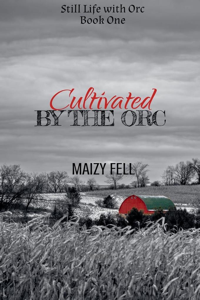 Cultivated by the Orc