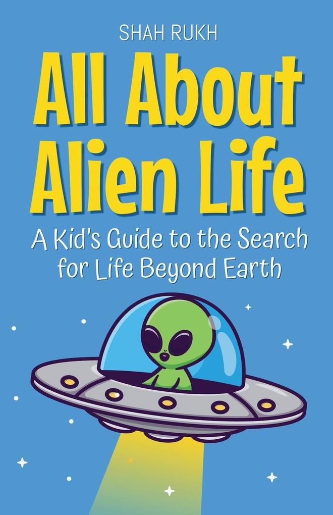 All About Alien Life