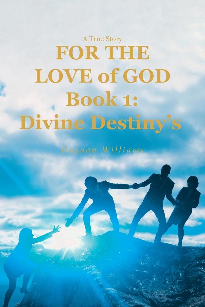 A True Story FOR THE LOVE of GOD
