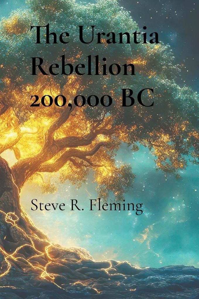 The Urantia Rebellion 200000 BC
