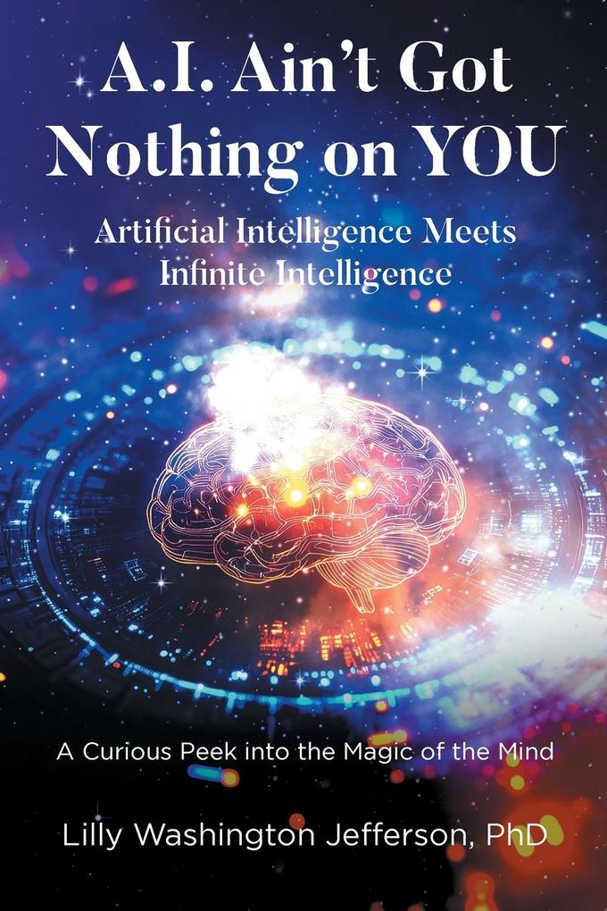 A.I. Ain't Got Nothing on YOU