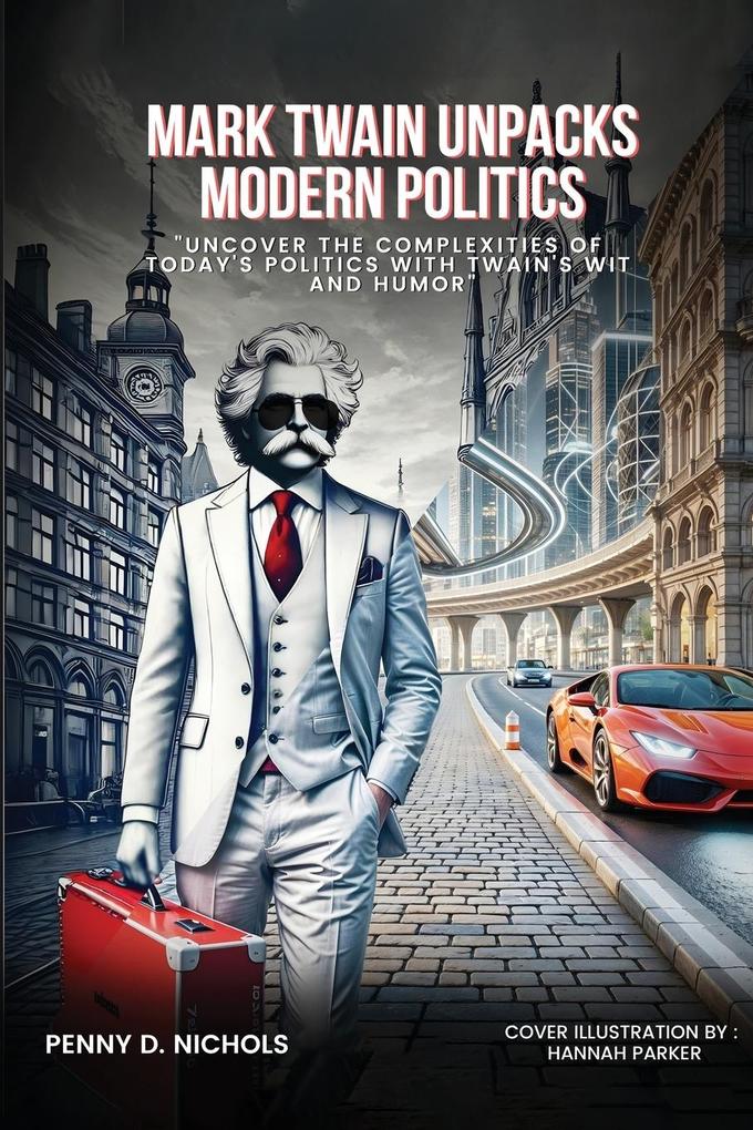 Mark Twain Unpacks Modern Politics
