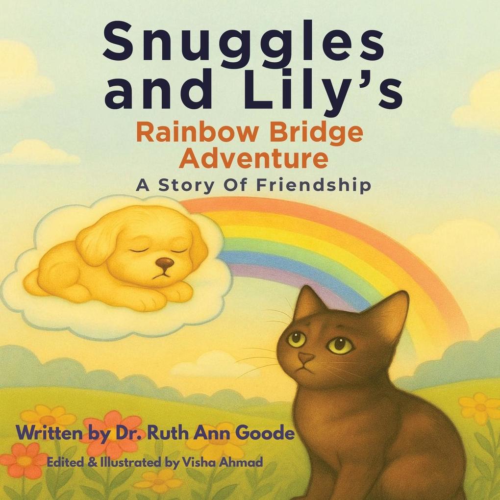 Snuggles and Lily's Rainbow Bridge Adventure