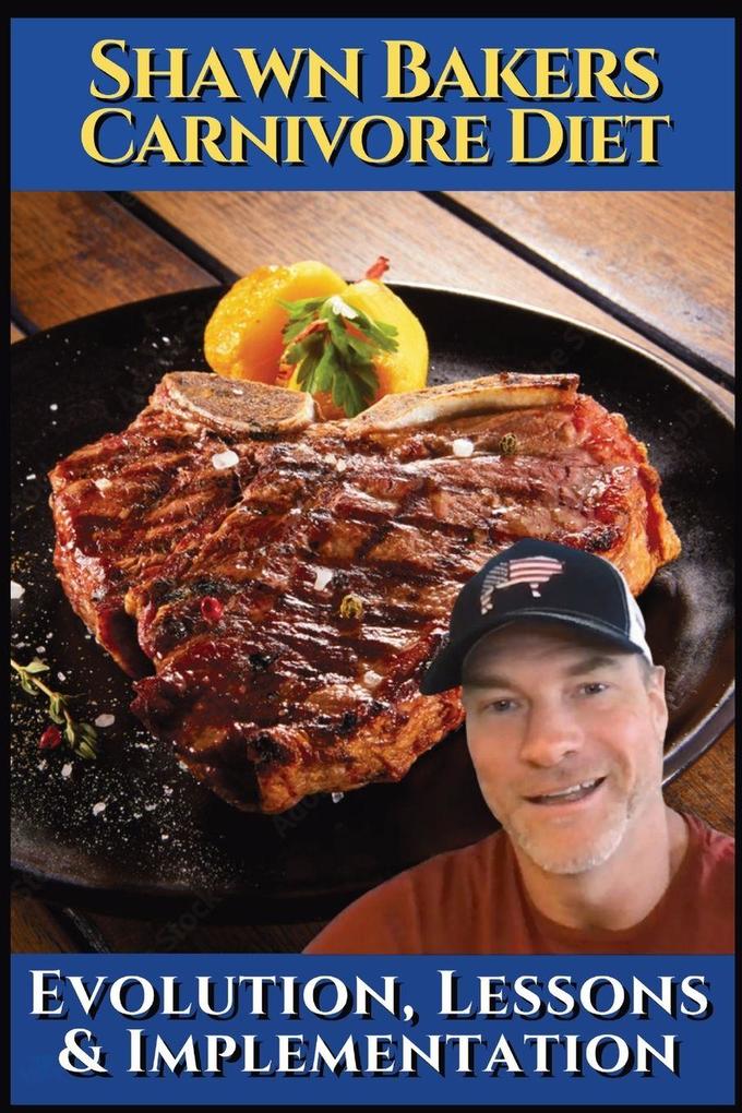 Shawn Bakers Carnivore diet