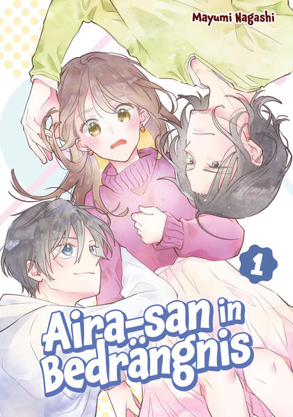 Aira-san in Bedrängnis Band 01