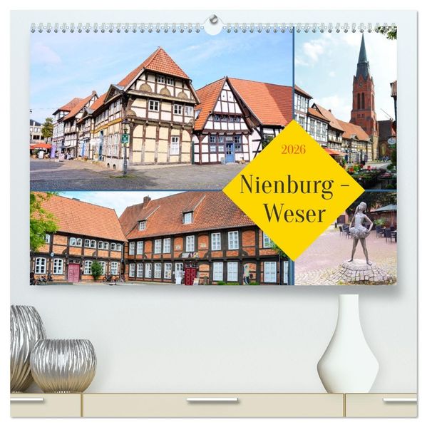 Nienburg - Weser (hochwertiger Premium Wandkalender 2026 DIN A2 quer) Kunstdruck in Hochglanz