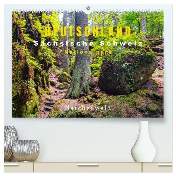 DEUTSCHLAND Sächsische Schweiz Nationalpark Märchenwald (hochwertiger Premium Wandkalender 2026 DIN A2 quer) Kunstdruck in Hochglanz