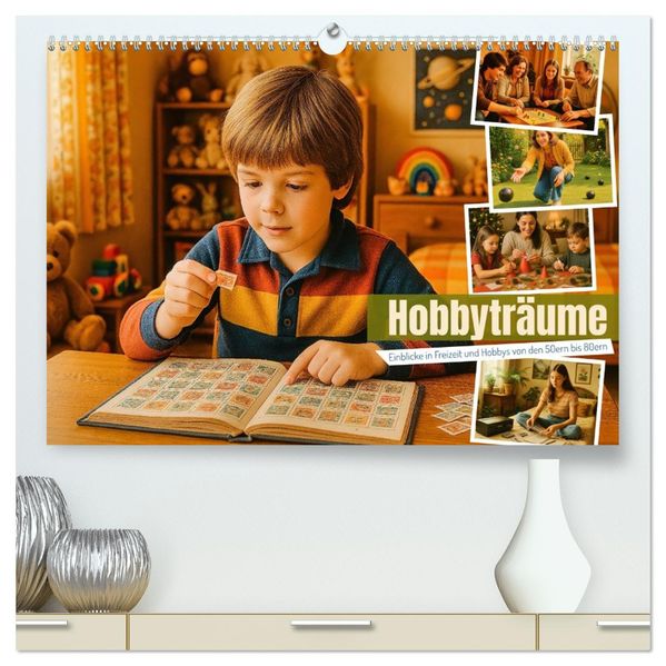 Hobbyträume - Einblicke in Freizeit und Hobbys von den 50ern bis 80ern (hochwertiger Premium Wandkalender 2026 DIN A2 quer) Kunstdruck in Hochglanz