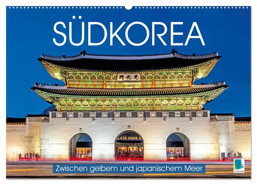Südkorea: Zwischen gelbem und japanischem Meer (Wandkalender 2026 DIN A2 quer) CALVENDO Monatskalender