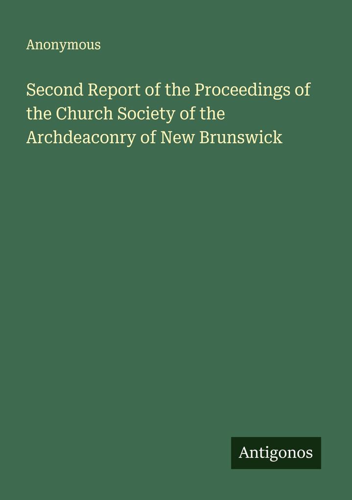 Second Report of the Proceedings of the Church Society of the Archdeaconry of New Brunswick