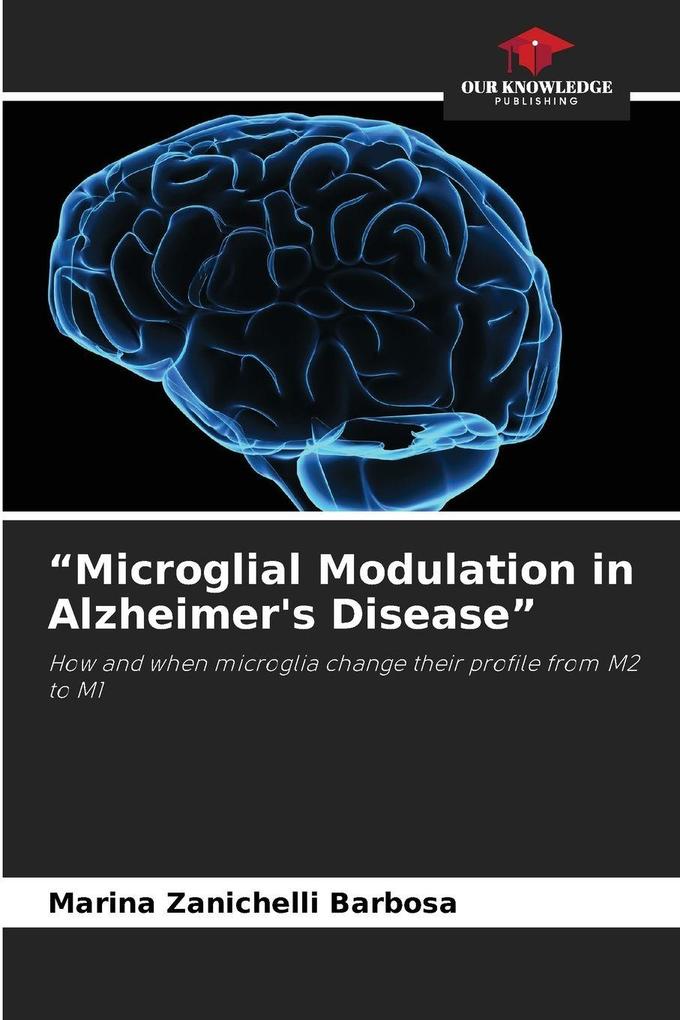 'Microglial Modulation in Alzheimer's Disease'