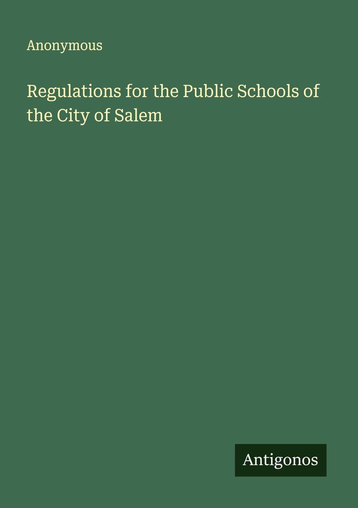 Regulations for the Public Schools of the City of Salem