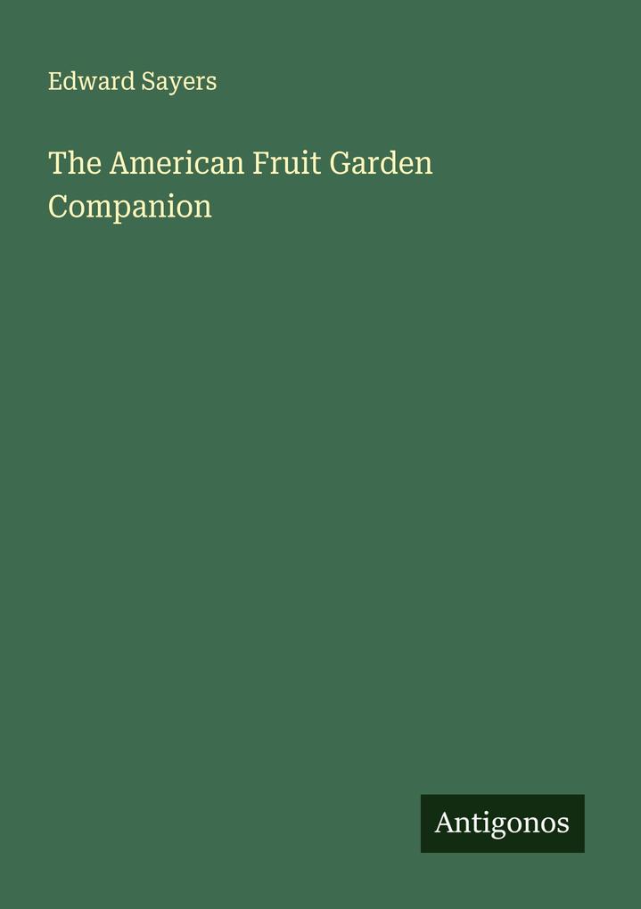 The American Fruit Garden Companion