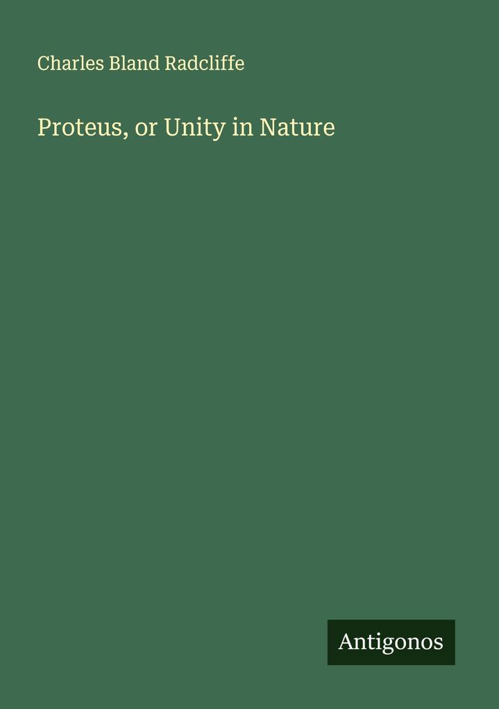 Proteus or Unity in Nature