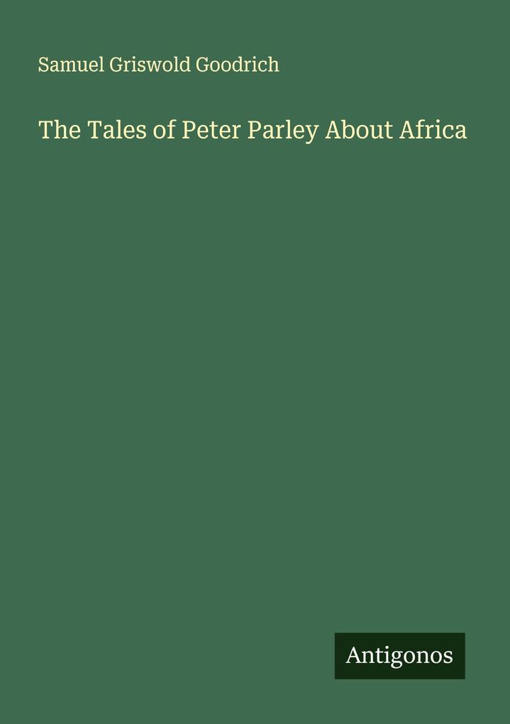 The Tales of Peter Parley About Africa