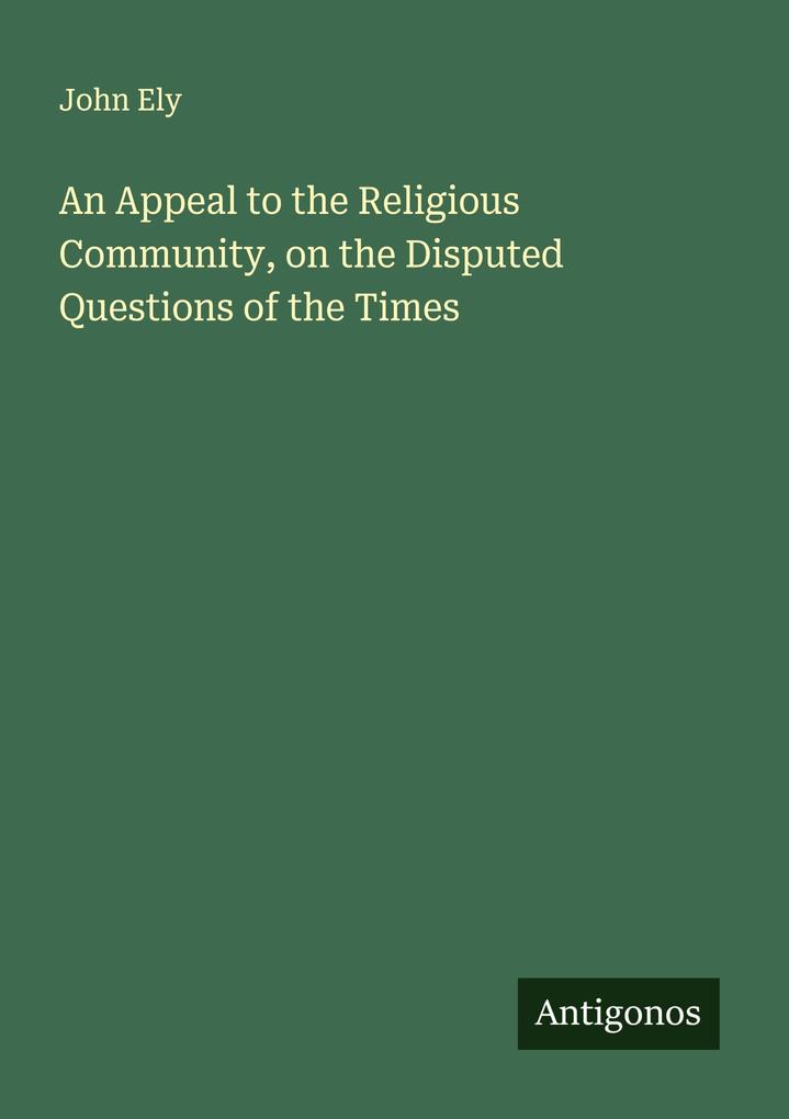 An Appeal to the Religious Community on the Disputed Questions of the Times