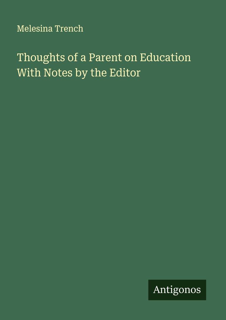 Thoughts of a Parent on Education With Notes by the Editor