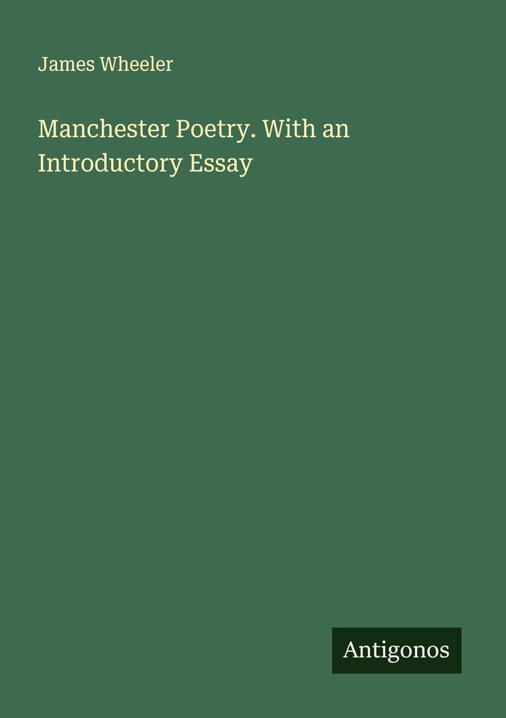 Manchester Poetry. With an Introductory Essay