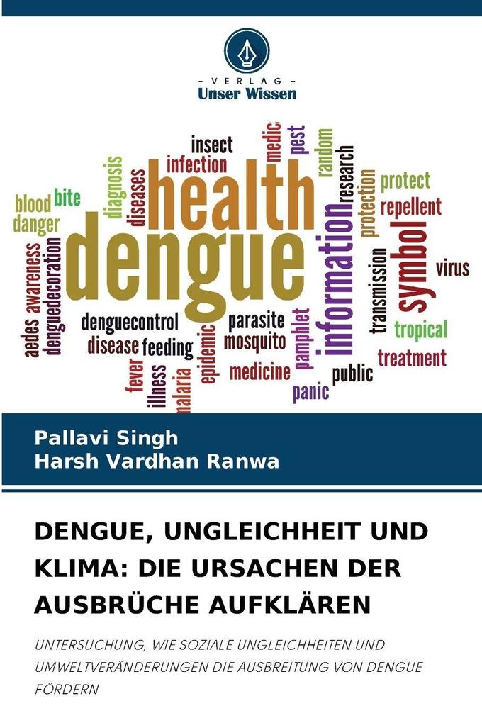 DENGUE UNGLEICHHEIT UND KLIMA: DIE URSACHEN DER AUSBRÜCHE AUFKLÄREN