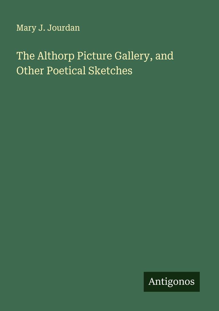 The Althorp Picture Gallery and Other Poetical Sketches