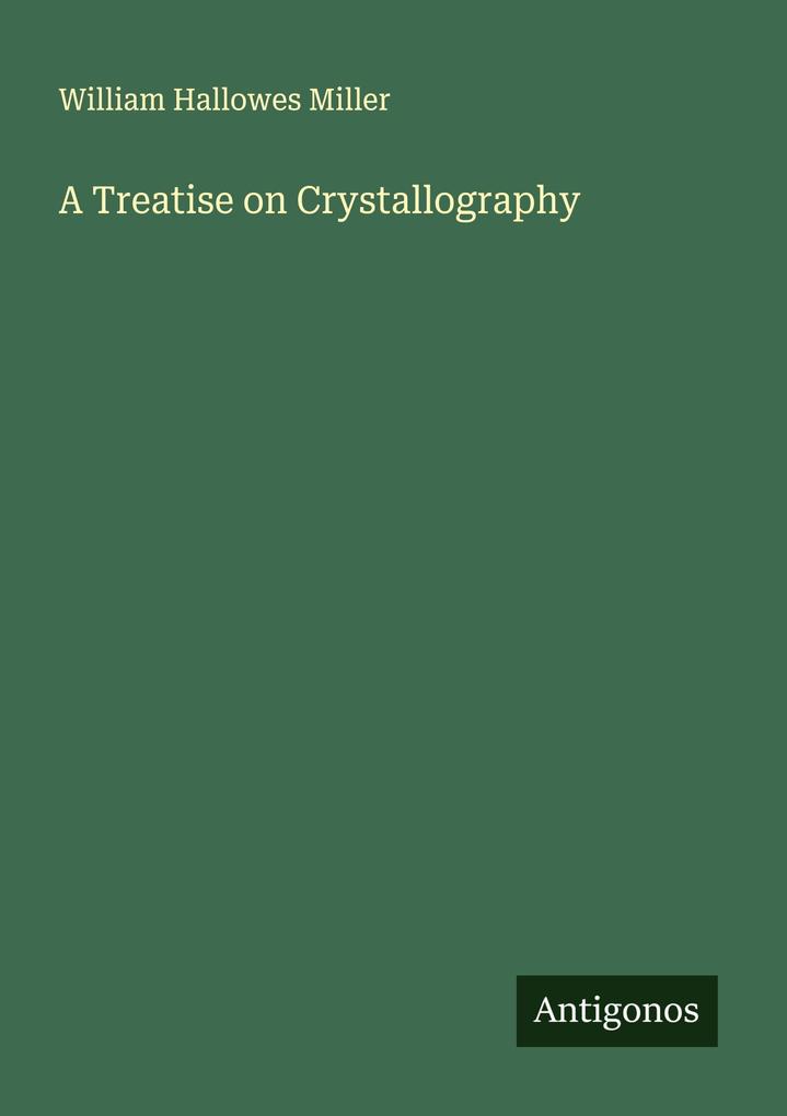 A Treatise on Crystallography