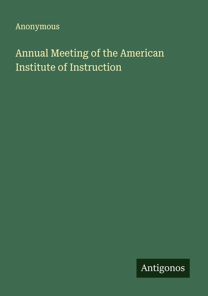 Annual Meeting of the American Institute of Instruction