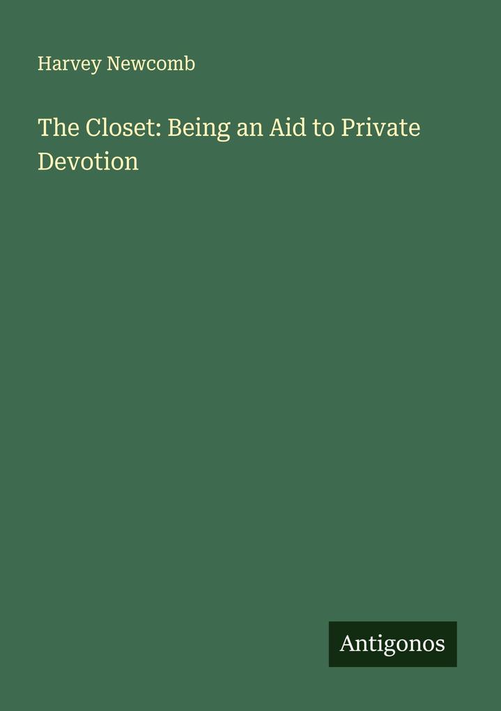 The Closet: Being an Aid to Private Devotion