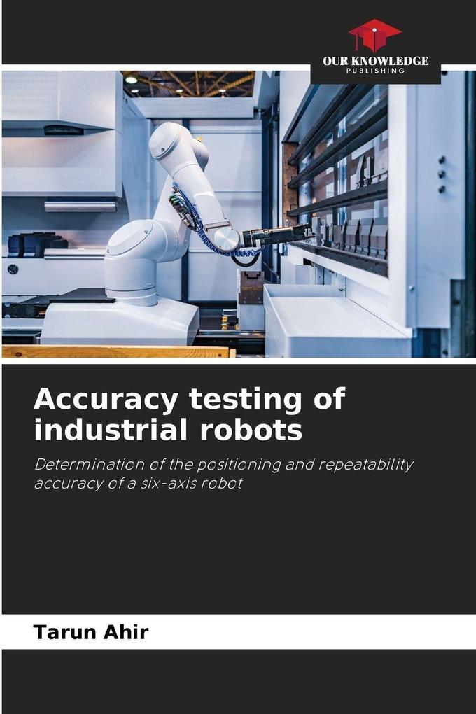 Accuracy testing of industrial robots