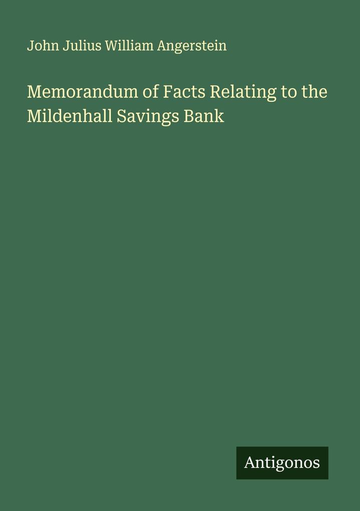 Memorandum of Facts Relating to the Mildenhall Savings Bank