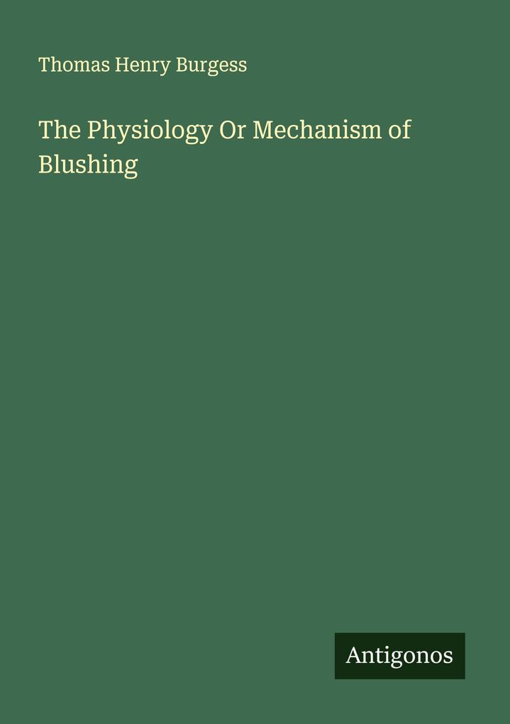 The Physiology Or Mechanism of Blushing