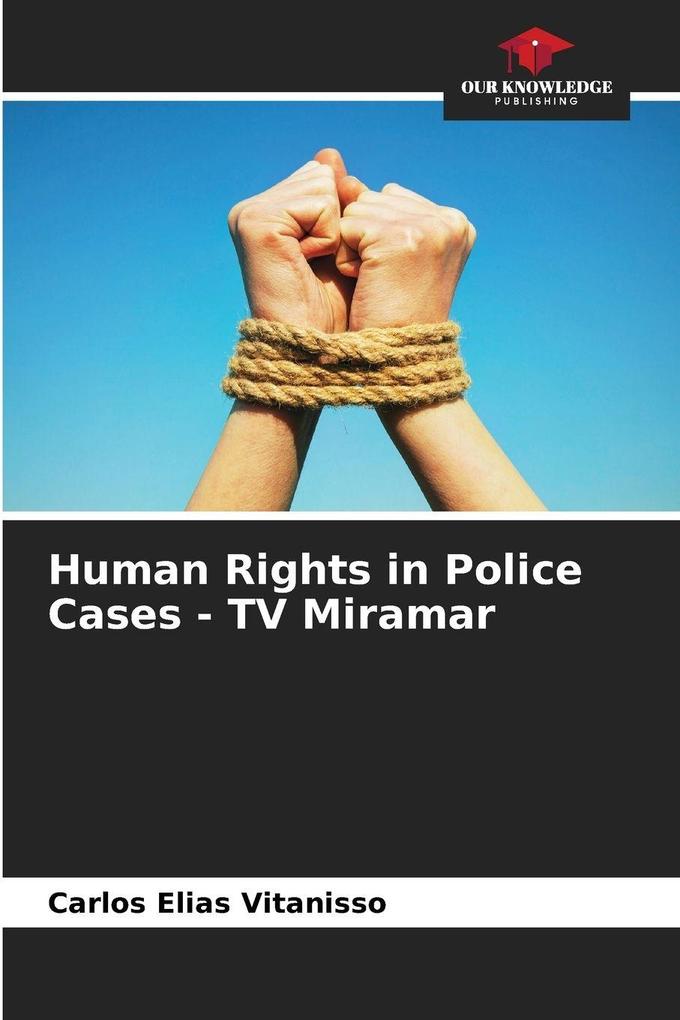 Human Rights in Police Cases - TV Miramar