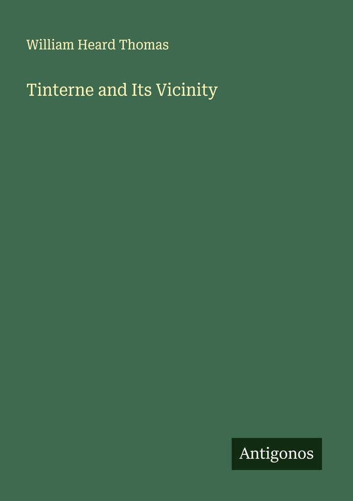 Tinterne and Its Vicinity
