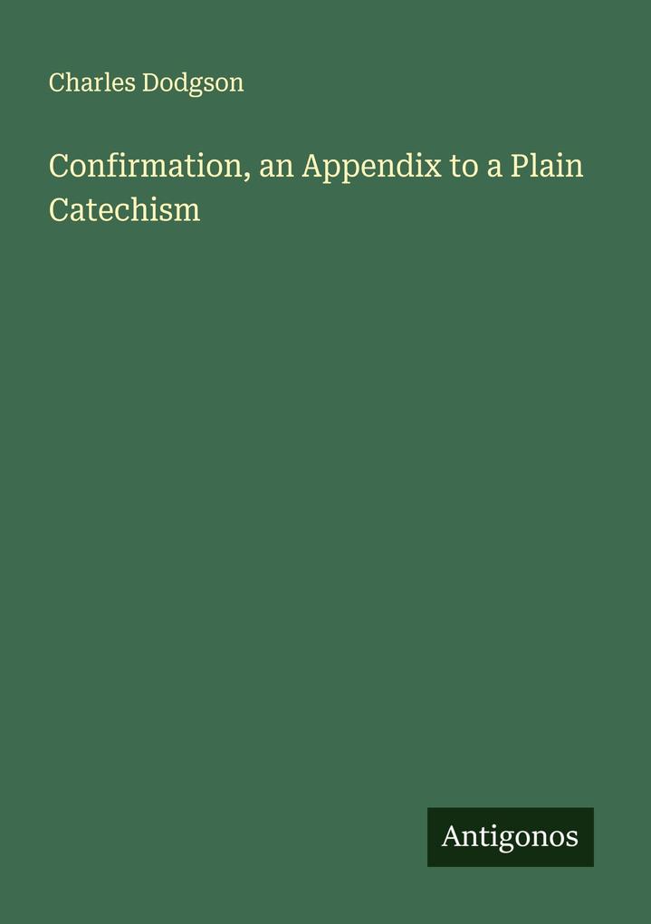 Confirmation an Appendix to a Plain Catechism