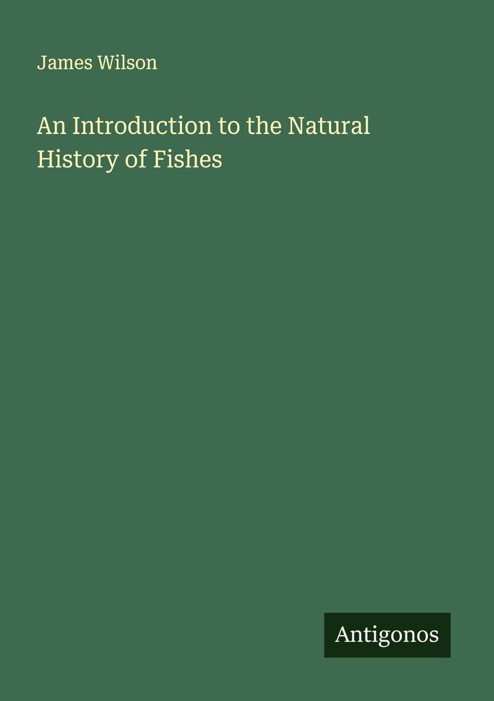 An Introduction to the Natural History of Fishes
