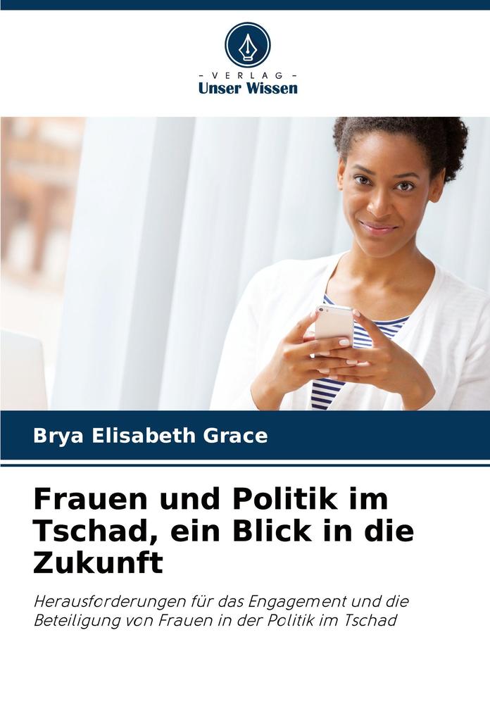 Frauen und Politik im Tschad ein Blick in die Zukunft