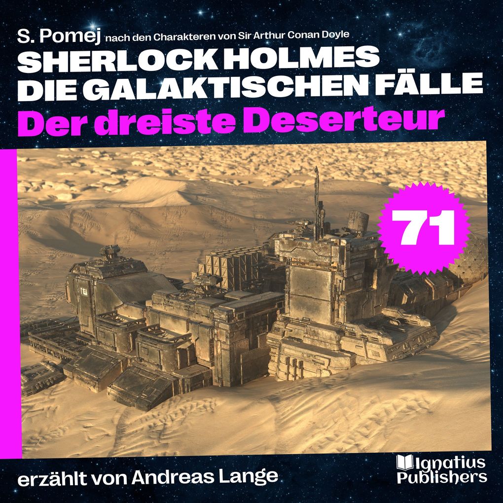 Der dreiste Deserteur (Sherlock Holmes - Die galaktischen Fälle Folge 71)