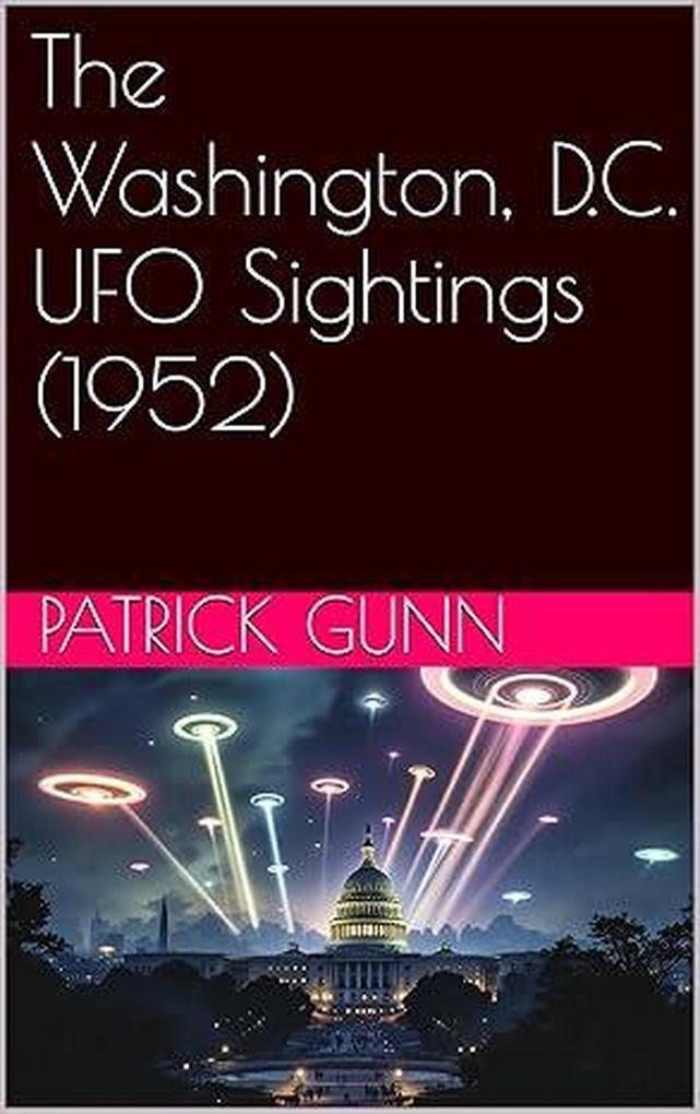 The Washington D.C. UFO Sightings (1952)