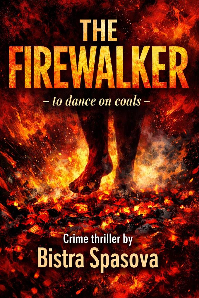 The Firewalker - To Dance on Coals