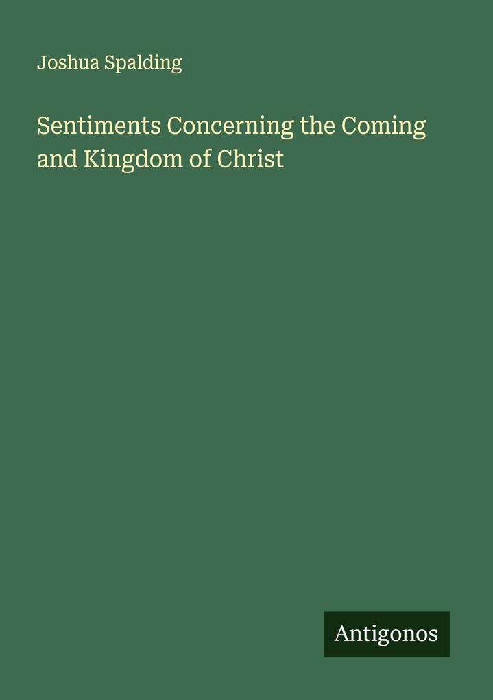 Sentiments Concerning the Coming and Kingdom of Christ