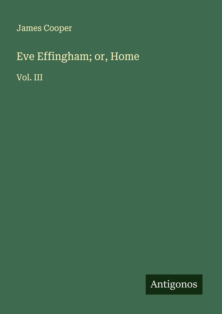 Eve Effingham; or Home