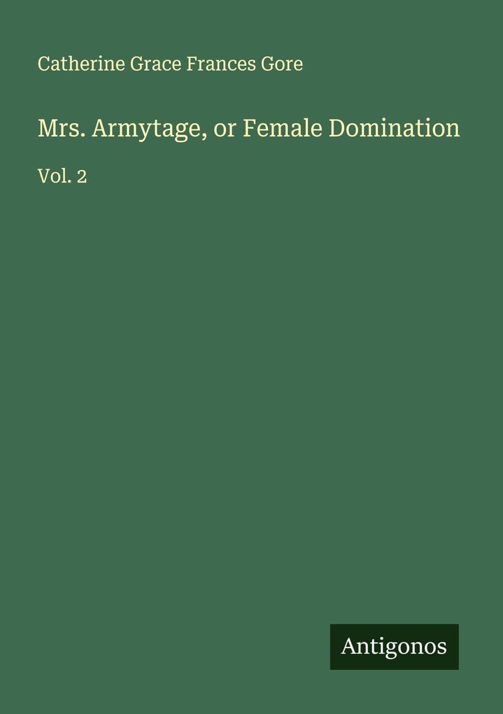 Mrs. Armytage or Female Domination