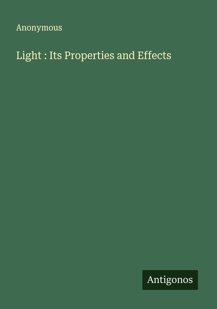 Light : Its Properties and Effects